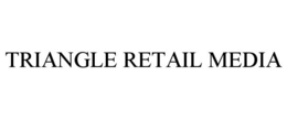 TRIANGLE RETAIL MEDIA