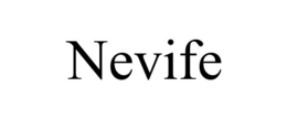 NEVIFE
