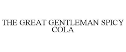 THE GREAT GENTLEMAN SPICY COLA