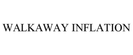 WALKAWAY INFLATION