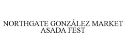 NORTHGATE GONZÁLEZ MARKET ASADA FEST