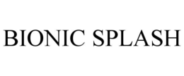 BIONIC SPLASH