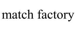 MATCH FACTORY