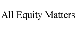 ALL EQUITY MATTERS