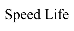 SPEED LIFE