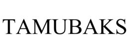 TAMUBAKS