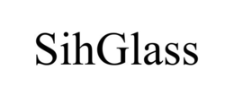 SIHGLASS