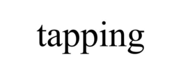 TAPPING