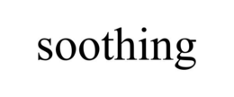 SOOTHING
