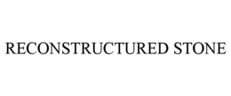 RECONSTRUCTURED STONE