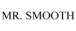 MR. SMOOTH
