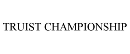 TRUIST CHAMPIONSHIP