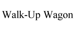 WALK-UP WAGON