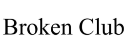 BROKEN CLUB