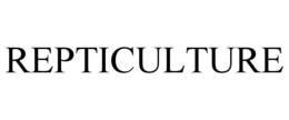 REPTICULTURE
