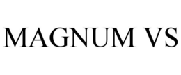 MAGNUM VS