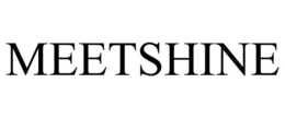 MEETSHINE
