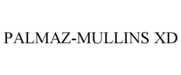 PALMAZ-MULLINS XD