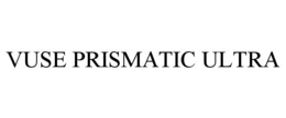 VUSE PRISMATIC ULTRA