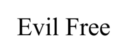 EVIL FREE