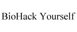 BIOHACK YOURSELF