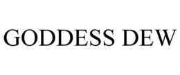 GODDESS DEW