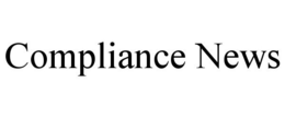 COMPLIANCE NEWS