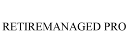 RETIREMANAGED PRO