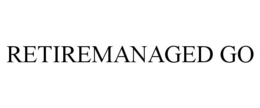 RETIREMANAGED GO
