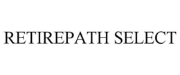 RETIREPATH SELECT