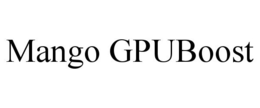 MANGO GPUBOOST