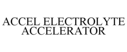 ACCEL ELECTROLYTE ACCELERATOR