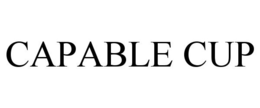 CAPABLE CUP