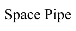 SPACE PIPE