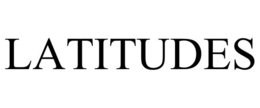 LATITUDES