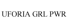 UFORIA GRL PWR