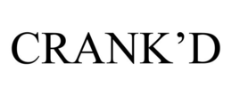 CRANK'D