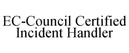 EC-COUNCIL CERTIFIED INCIDENT HANDLER
