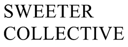 SWEETER COLLECTIVE