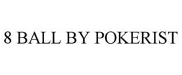 8 BALL BY POKERIST