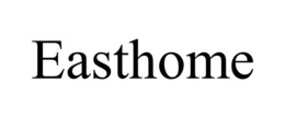 EASTHOME