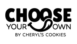 CHOOSE YOUR OWN BY CHERYL'S COOKIES