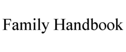 FAMILY HANDBOOK