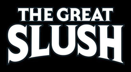 THE GREAT SLUSH