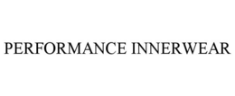 PERFORMANCE INNERWEAR