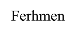 FERHMEN