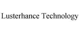 LUSTERHANCE TECHNOLOGY