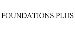 FOUNDATIONS PLUS