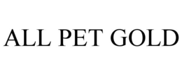ALL PET GOLD