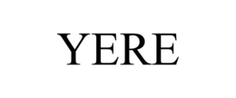 YERE
